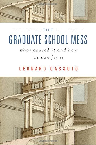 The Graduate School Mess: What Caused It and How We Can Fix It